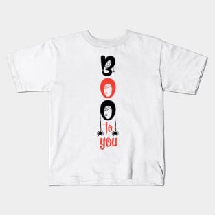 Boo To You Kids T-Shirt